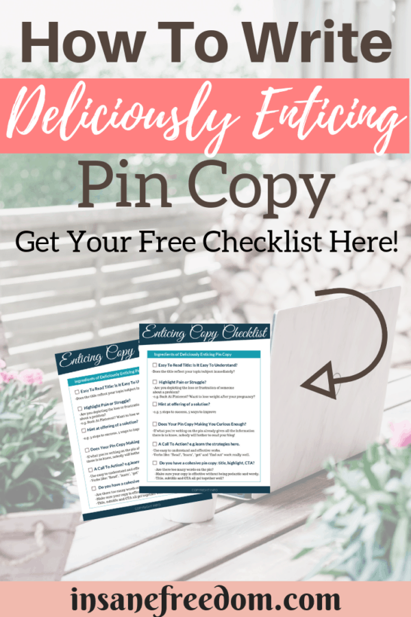 Do you struggle to write engaging and enticing pin copy for your Pinterest graphics? Get this FREE checklist now to learn exactly how the pros on Pinterest do it! 