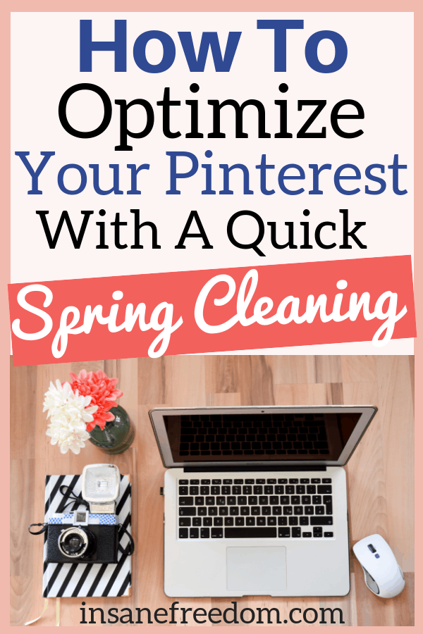 Want to further optimize your Pinterest? It's time to do a quick spring cleaning!!