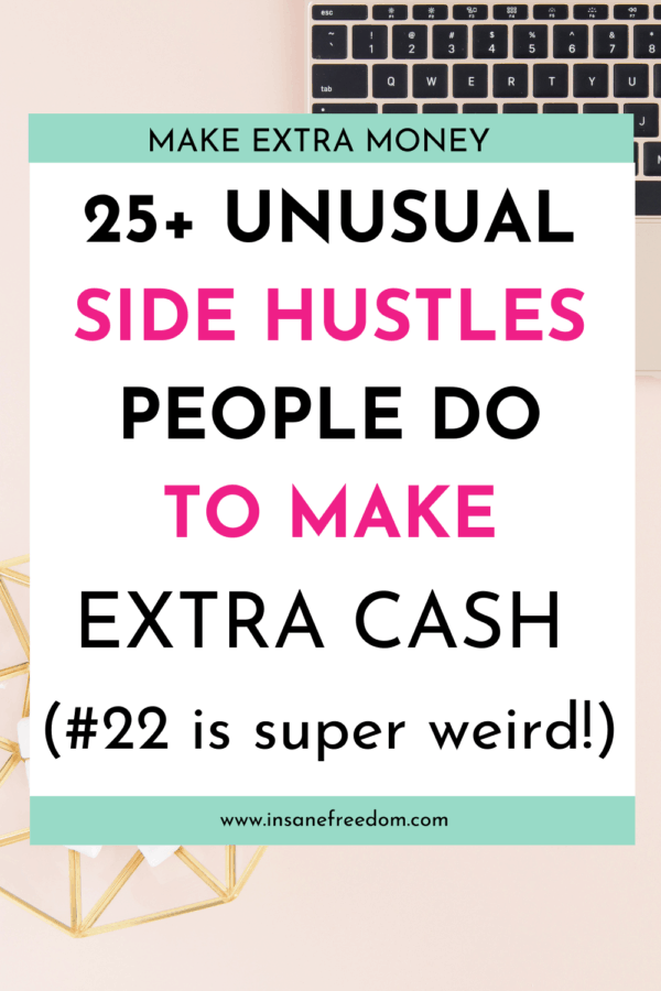 What are some of the weirdest, most unusual side hustles to make extra cash? Here are 25+ weird side hustles you probably never heard of!