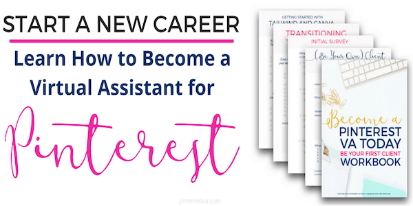 Start a new career in 2019 as a Pinterest virtual assistant! Get the free workbook here to land your first Pinterest VA client.