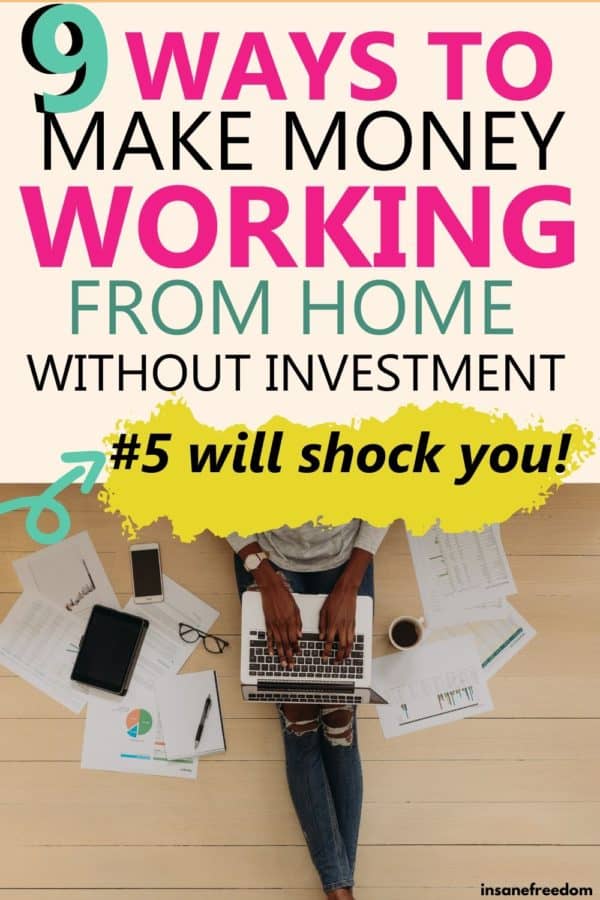 Want to make money working from home? The good news is you can do so without spending any money! Check out these 9+ ways to do so without investment.