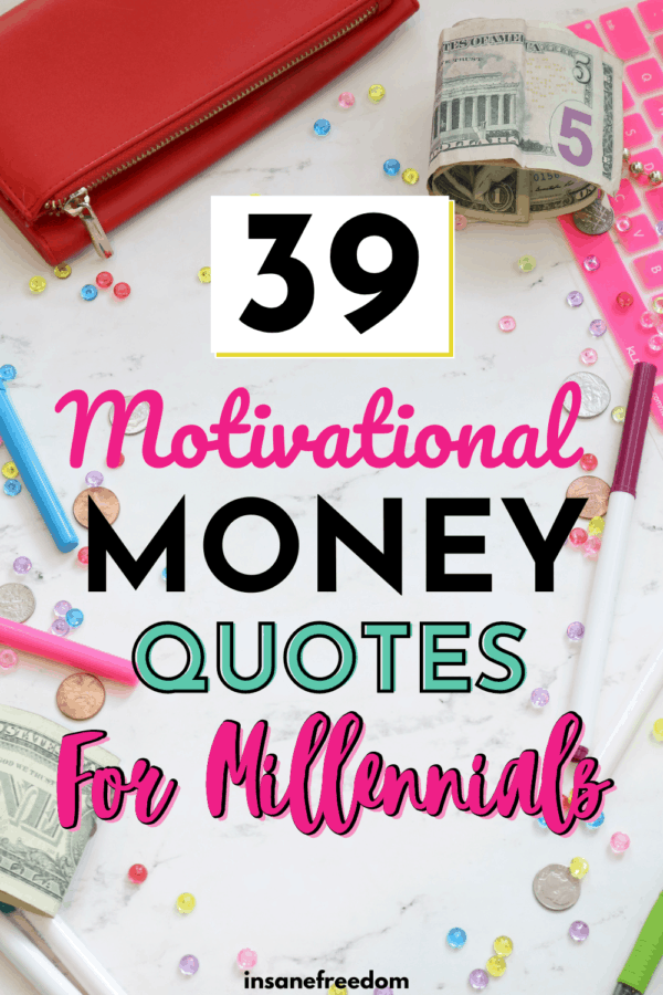 Stuck in the vicious cycle of paying off debt and hardly getting ahead? These 39 motivational money quotes will definitely inspire you to get your money act together.