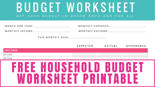 Free Household Budget Worksheet Printable to help you organize your family's expenses.