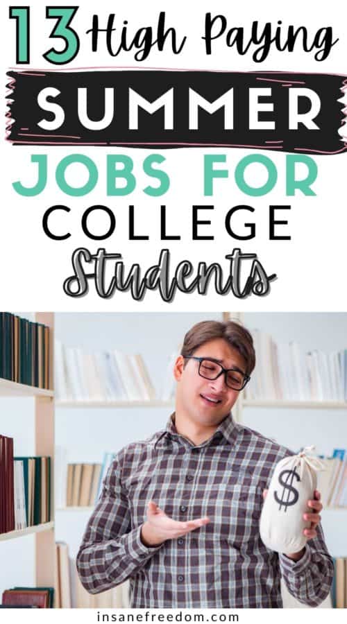 Are you a college student looking for a high paying summer job or side hustle this year? Check out this list of 13 best jobs for college students here!