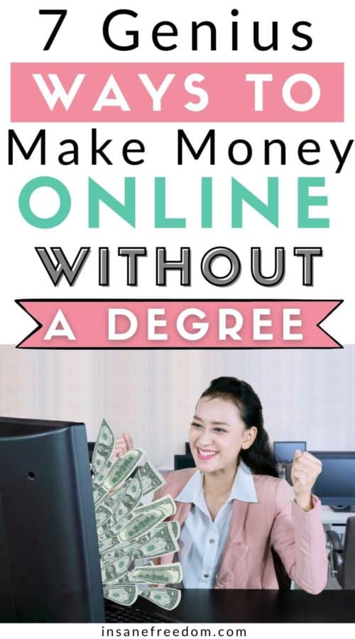 Wondering what are the best ways to earn an income online without a college or university degree? Here are 7 genius ways most people are not aware of!