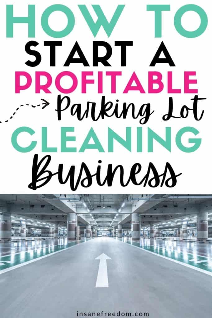 Thinking of starting a profitable parking lot cleaning business? This guide is the ultimate blueprint to help you do so!